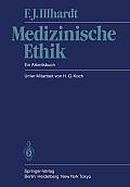 Medizinische Ethik: Ein Arbeitsbuch