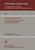 Proze?rechner 1984: Proze?datenverarbeitung Im Wandel. 4. Gi/Gmr/Kfk-Fachtagung, Karlsruhe, 26.-28. September 1984