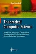Theoretical Computer Science: Introduction to Automata, Computability, Complexity, Algorithmics, Randomization, Communication, and Cryptography