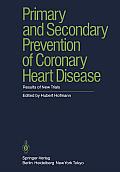 Primary and Secondary Prevention of Coronary Heart Disease: Results of New Trials