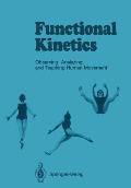Functional Kinetics: Observing, Analyzing, & Teaching Human Movement