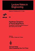 Nonlinear Dynamics of Transcritical Flows: Proceedings of a Dfvlr International Colloquium, Bonn, Germany, March 1984