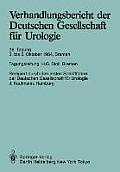 Verhandlungsbericht Der Deutschen Gesellschaft F?r Urologie: 36. Tagung 3. Bis 6. Oktober 1984, Bremen