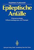Epileptische Anf?lle: Ph?nomenologie, Differentialdiagnose Und Therapie