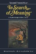 In Search of Meaning: A Psychotherapy of Small Steps