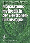Pr?parationsmethodik in Der Elektronenmikroskopie: Eine Einf?hrung F?r Biologen Und Mediziner