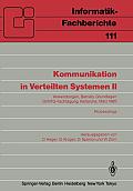 Kommunikation in Verteilten Systemen II: Anwendungen, Betrieb, Grundlagen Gi/Ntg-Fachtagung Karlsruhe, 13.-15. M?rz 1985 Proceedings