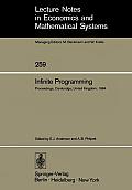 Infinite Programming: Proceedings of an International Symposium on Infinite Dimensional Linear Programming Churchill College, Cambridge, Uni