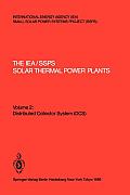 The Iea/Ssps Solar Thermal Power Plants: -- Facts and Figures -- Final Report of the International Test and Evaluation Team (Itet): Volume 2: Distribu
