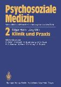 Psychosoziale Medizin Gesundheit Und Krankheit in Bio-Psycho-Sozialer Sicht: 2 Klinik Und PRAXIS