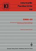 Gwai-85: 9th German Workshop on Artificial Intelligence Dassel/Solling, September 23-27, 1985