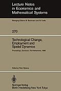Technological Change, Employment and Spatial Dynamics: Proceedings of an International Symposium on Technological Change and Employment: Urban and Reg