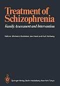 Treatment of Schizophrenia: Family Assessment and Intervention