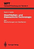 Oberfl?chen- Und D?nnschicht-Technologie: Teil I: Beschichtungen Von Oberfl?chen