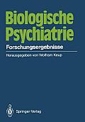 Biologische Psychiatrie: Forschungsergebnisse