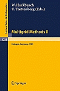 Multigrid Methods II: Proceedings of the 2nd European Conference on Multigrid Methods Held at Cologne, October 1-4, 1985
