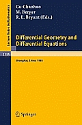 Differential Geometry and Differential Equations: Proceedings of a Symposium, Held in Shanghai, June 21 - July 6, 1985