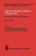Solar Thermal Energy Utilization: German Studies on Technology and Applications. Volume 2: Technologies of Heat Exchangers (Receiver/Reformer) and Sto
