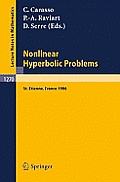 Nonlinear Hyperbolic Problems: Proceedings of an Advanced Research Workshop Held in St. Etienne, France, January 13-17, 1986