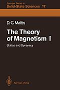 The Theory of Magnetism I: Statics and Dynamics