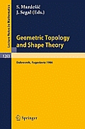 Geometric Topology and Shape Theory: Proceedings of a Conference Held in Dubrovnik, Yugoslavia, September 29 - October 10, 1986