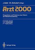 Arzt 2000: Perspektiven Und Probleme Einer Reform Der Medizinerausbildung