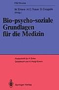Bio-Psycho-Soziale Grundlagen F?r Die Medizin: Festschrift F?r Helmut Enke