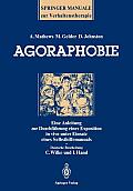 Agoraphobie: Eine Anleitung Zur Durchf?hrung Einer Exposition in Vivo Unter Einsatz Eines Selbsthilfemanuals