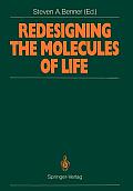 Redesigning the Molecules of Life: Conference Papers of the International Symposium on Bioorganic Chemistry Interlaken, May 4-6, 1988