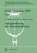 Zak M?nchen 1987: Band I: Analgosedierung Des Intensivpatienten