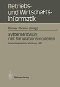 Systementwurf Mit Simulationsmodellen: Anwendergespr?ch Universit?t W?rzburg, 10.12.1987