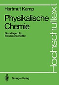 Physikalische Chemie: Grundlagen F?r Biowissenschaftler