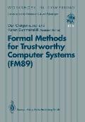 Formal Methods for Trustworthy Computer Systems (Fm89): Report from Fm89: A Workshop on the Assessment of Formal Methods for Trustworthy Computer Syst