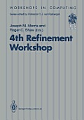 4th Refinement Workshop: Proceedings of the 4th Refinement Workshop, Organised by Bcs-Facs, 9-11 January 1991, Cambridge