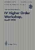 IV Higher Order Workshop, Banff 1990: Proceedings of the IV Higher Order Workshop, Banff, Alberta, Canada 10-14 September 1990