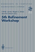 5th Refinement Workshop: Proceedings of the 5th Refinement Workshop, Organised by Bcs-Facs, London, 8-10 January 1992