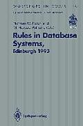 Rules in Database Systems: Proceedings of the 1st International Workshop on Rules in Database Systems, Edinburgh, Scotland, 30 August-1 September