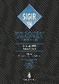 Sigir '94: Proceedings of the Seventeenth Annual International Acm-Sigir Conference on Research and Development in Information Re