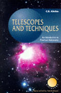 Telescopes & Techniques An Introduction to Practical Astronomy 1st Edition