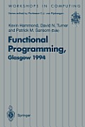 Functional Programming, Glasgow 1994: Proceedings of the 1994 Glasgow Workshop on Functional Programming, Ayr, Scotland, 12-14 September 1994