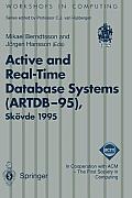 Active and Real-Time Database Systems (Artdb-95): Proceedings of the First International Workshop on Active and Real-Time Database Systems, Sk?vde, Sw