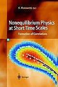 Nonequilibrium Physics at Short Time Scales: Formation of Correlations