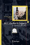 M C Eschers Legacy A Centennial Celebration