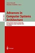Advances in Computer Systems Architecture: 8th Asia-Pacific Conference, Acsac 2003, Aizu-Wakamatsu, Japan, September 23-26, 2003, Proceedings