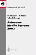 Autonome Mobile Systeme 2003: 18. Fachgespr?ch Karlsruhe, 4./5. Dezember 2003