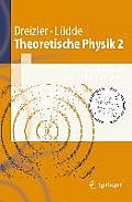 Theoretische Physik 2: Elektrodynamik Und Spezielle Relativit?tstheorie