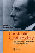 Constantin Carath?odory: Mathematics and Politics in Turbulent Times