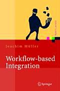 Workflow-Based Integration: Grundlagen, Technologien, Management