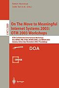 On the Move to Meaningful Internet Systems 2003: Otm 2003 Workshops: Otm Confederated International Workshops, Hci-Swwa, Ipw, Jtres, Worm, Wms, and Wr