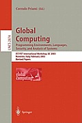 Global Computing. Programming Environments, Languages, Security, and Analysis of Systems: Ist/Fet International Workshop, GC 2003, Rovereto, Italy, Fe
